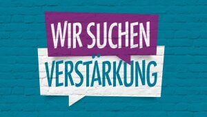 Wir suchen Verstärkung